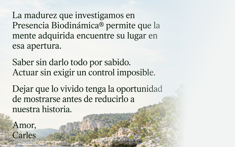 La madurez: vivir sin separarnos de la vida 